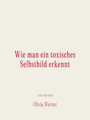cover image of Wie man ein toxisches Selbstbild erkennt